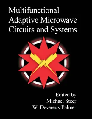 Multifunkcionális adaptív mikrohullámú áramkörök és rendszerek - Multifunctional Adaptive Microwave Circuits and Systems