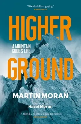 Higher Ground: Egy hegyi vezető élete - Higher Ground: A Mountain Guide's Life