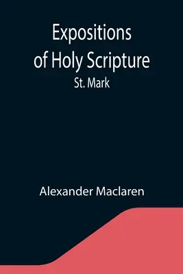 A Szentírás magyarázatai: Márk - Expositions of Holy Scripture: St. Mark