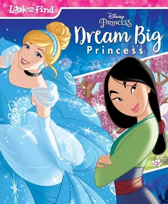 Disney Princess: Disney: Dream Big Princess - Disney Princess: Dream Big Princess