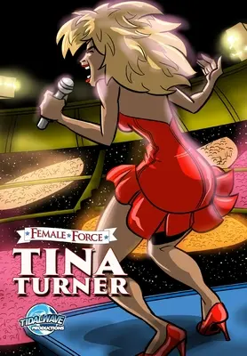 Női erő: Női erő: Tina Turner - Female Force: Tina Turner