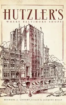 Hutzler's: Ahol Baltimore vásárol - Hutzler's: Where Baltimore Shops