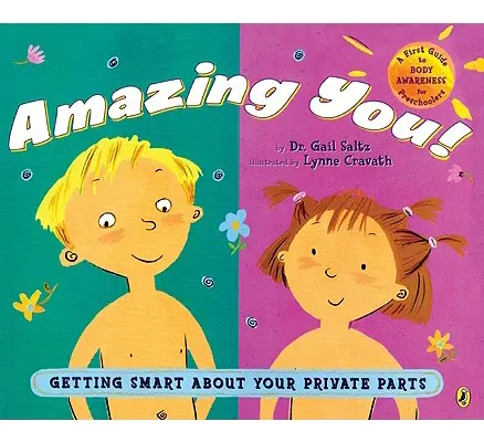 Amazing You! Okoskodj a nemi szerveidről - Amazing You!: Getting Smart about Your Private Parts