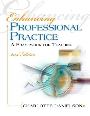 A szakmai gyakorlat fejlesztése: A Framework for Teaching - Enhancing Professional Practice: A Framework for Teaching