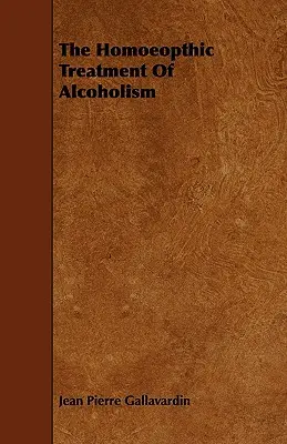 Az alkoholizmus homeopátiás kezelése - The Homeopathic Treatment of Alcoholism