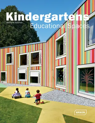 Óvodák: Nevelési terek - Kindergartens: Educational Spaces