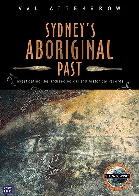 Sydney aboriginal múltja: A régészeti és történelmi feljegyzések vizsgálata, 2. kiadás - Sydney's Aboriginal Past: Investigating the archaeological and historical records, 2nd Edition