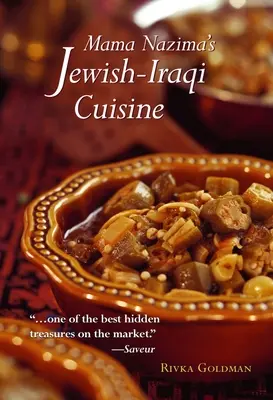 Mama Nazima zsidó-iraki konyhája: Zsidó iraki receptek - Mama Nazima's Jewish-Iraqi Cuisine: Jewish Iraqi Recipes