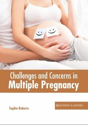 Kihívások és aggodalmak a többszörös terhességben - Challenges and Concerns in Multiple Pregnancy