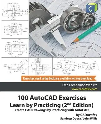 100 AutoCAD-gyakorlat - Gyakorlással tanulni (2. kiadás): CAD-rajzok készítése gyakorlással az AutoCAD segítségével - 100 AutoCAD Exercises - Learn by Practicing (2nd Edition): Create CAD Drawings by Practicing with AutoCAD