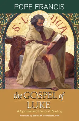 Lukács evangéliuma: Lelki és lelkipásztori olvasmány - The Gospel of Luke: A Spiritual and Pastoral Reading