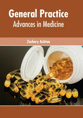 Általános orvosi gyakorlat: Advances in Medicine - General Practice: Advances in Medicine