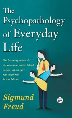 A mindennapi élet pszichopatológiája - The Psychopathology of Everyday Life