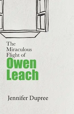 Owen Leach csodálatos repülése - The Miraculous Flight of Owen Leach