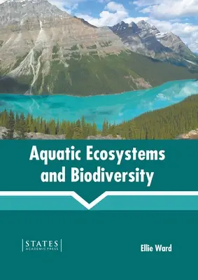 Vízi ökoszisztémák és biológiai sokféleség - Aquatic Ecosystems and Biodiversity