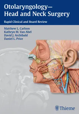 Fül-orr-gégészet - Fej- és nyaksebészet: Gyors klinikai és igazgatótanácsi áttekintés - Otolaryngology--Head and Neck Surgery: Rapid Clinical and Board Review