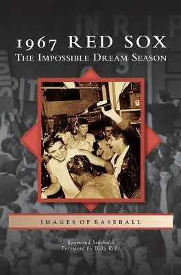 1967 Red Sox: A lehetetlen álom szezonja - 1967 Red Sox: The Impossible Dream Season