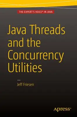 Java szálak és a párhuzamossági segédprogramok - Java Threads and the Concurrency Utilities