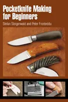 Zsebkéskészítés kezdőknek - Pocketknife Making for Beginners