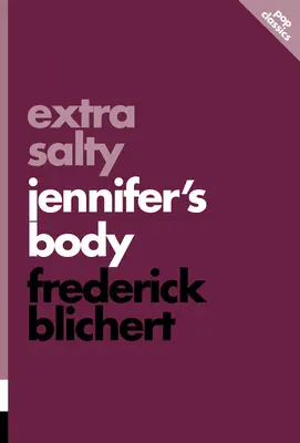 Extra Salty: Jennifer teste - Extra Salty: Jennifer's Body