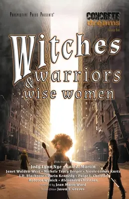 Boszorkányok, harcosok és bölcs nők - Witches, Warriors, and Wise Women