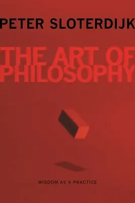 A filozófia művészete: A bölcsesség mint gyakorlat - The Art of Philosophy: Wisdom as a Practice