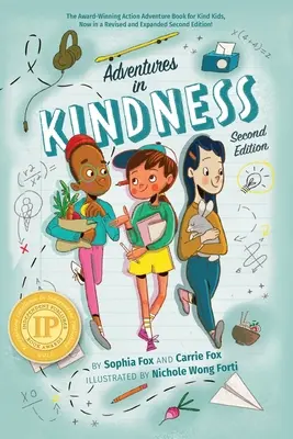 Kalandozások a kedvességben: Bővített kiadás: 52 félelmetes gyerekkaland egy jobb világ építéséért - Adventures in Kindness: Expanded Edition: 52 Awesome Kid Adventures for Building a Better World