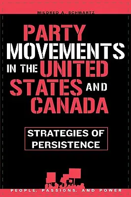 Pártmozgalmak az Egyesült Államokban és Kanadában: A kitartás stratégiái - Party Movements in the United States and Canada: Strategies of Persistence