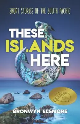 Ezek a szigetek itt: Rövid történetek a Csendes-óceán déli részéről - These Islands Here: Short Stories of the South Pacific