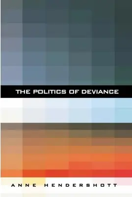 A deviancia politikája - The Politics of Deviance