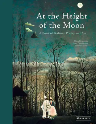 A Hold magasságában: A Book of Bedtime Poetry and Art - At the Height of the Moon: A Book of Bedtime Poetry and Art