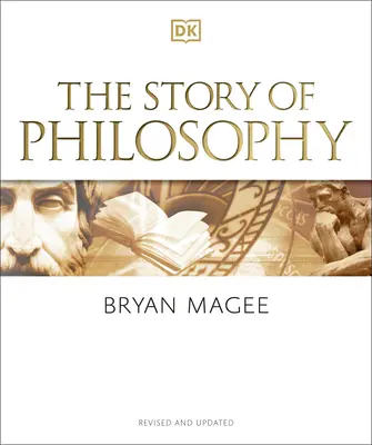 A filozófia története: A Concise Introduction to the World's Greatest Thinkers and Their Ideas - The Story of Philosophy: A Concise Introduction to the World's Greatest Thinkers and Their Ideas