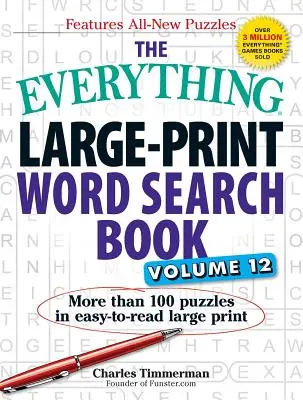 A minden nagynyomtatású szókereső könyv, 12. kötet: Több mint 100 rejtvény könnyen olvasható nagynyomtatásban - The Everything Large-Print Word Search Book, Volume 12: More Than 100 Puzzles in Easy-To-Read Large Print