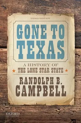 Gone to Texas: A Lone Star State története - Gone to Texas: A History of the Lone Star State