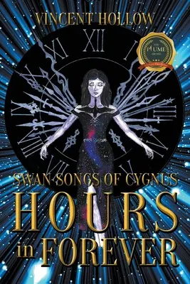 A Cygnus hattyúdalai: ÓRÁK AZ ÖRÖKKÉVALÓSÁGBAN - Swan Songs of Cygnus: HOURS in FOREVER