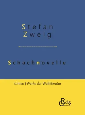 Sakknovella: Keménykötéses kiadás - Schachnovelle: Gebundene Ausgabe