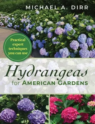 Hortenziák amerikai kertekbe - Hydrangeas for American Gardens