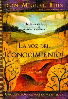 La Voz del Conocimiento: A tudás hangja, spanyol nyelvű kiadás - La Voz del Conocimiento: The Voice of Knowledge, Spanish-Language Edition