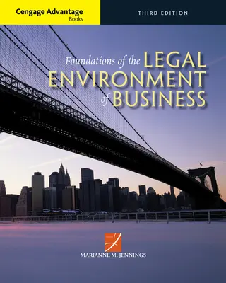 Cengage Advantage Books: Foundations of the Legal Environment of Business