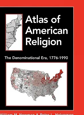 Az amerikai vallás atlasza: A felekezeti korszak, 1776-1990 - Atlas of American Religion: The Denominational Era, 1776-1990