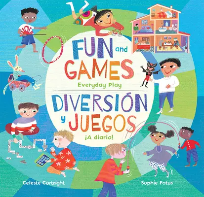 Szórakozás és játék: Mindennapi játék / Diversin Y Juegos A Diario! - Fun and Games: Everyday Play / Diversin Y Juegos A Diario!