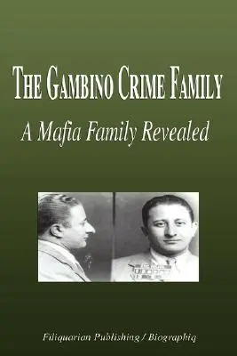 A Gambino Crime Family - Egy maffiacsalád feltárva (életrajz) - The Gambino Crime Family - A Mafia Family Revealed (Biography)