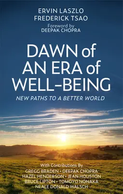 A jólét korszakának hajnala: Új utak egy jobb világ felé - Dawn of an Era of Wellbeing: New Paths to a Better World