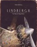 Lindbergh: A repülő egér története - Lindbergh: The Tale of a Flying Mouse