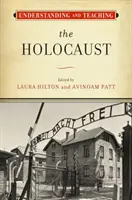 A holokauszt megértése és tanítása - Understanding and Teaching the Holocaust