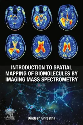 Bevezetés a biomolekulák térbeli feltérképezésébe képalkotó tömegspektrometriával - Introduction to Spatial Mapping of Biomolecules by Imaging Mass Spectrometry