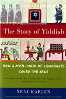 A jiddis története: Hogyan mentette meg a zsidókat a nyelvek keveréke - The Story of Yiddish: How a Mish-Mosh of Languages Saved the Jews