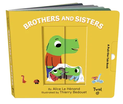 Brothers and Sisters (Testvérek és nővérek): A Pull-The-Tab Book - Brothers and Sisters: A Pull-The-Tab Book