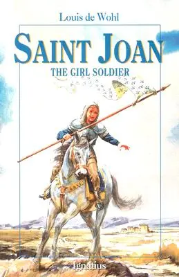 Szent Johanna: A katonalány - Saint Joan: The Girl Soldier