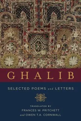 Ghalib: Ghalib: Válogatott versek és levelek - Ghalib: Selected Poems and Letters